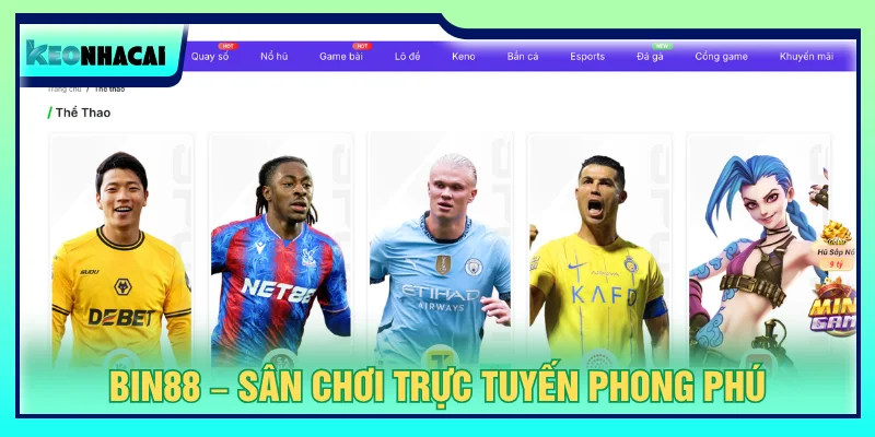 Nền tảng BIN88 cung cấp danh mục cược thể thao và casino vô cùng đa dạng