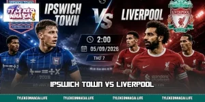Soi Kèo Đại Chiến Ipswich Town vs Liverpool 2:00 Ngày 5/9
